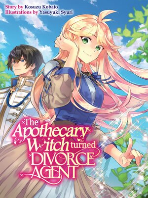 The Apothecary Witch Turned Divorce Agent, Volume 1 - ebook